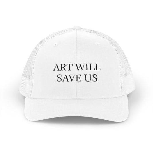 Art Will Save Us Trucker Cap