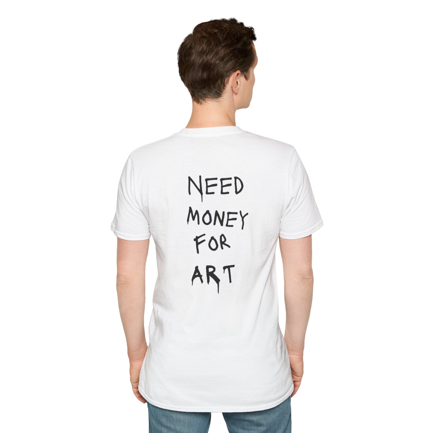 Need Money For Art T-Shirt